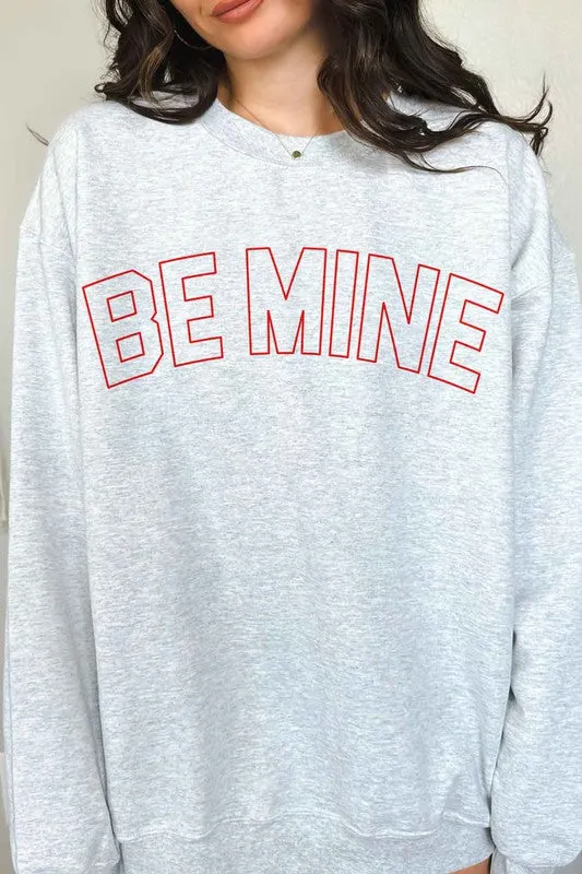 Be Mine Graphic Sweatshirt