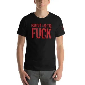 Built to F*ck T-shirt