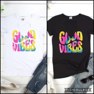 GOOD VIBES, CUT OUT FRONT SHORT SLEEVE - BLACK or WHITE