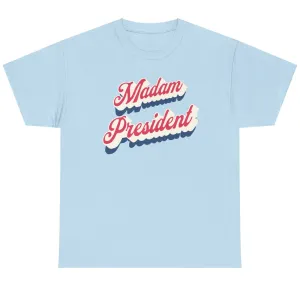 Madam President - Shirt