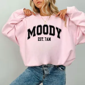 Moody Est 7am Sweatshirt