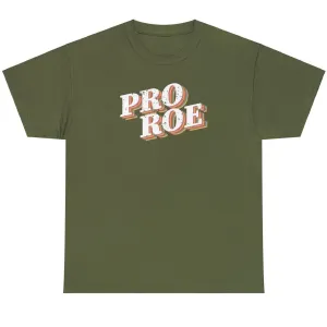 Pro Roe - Shirt